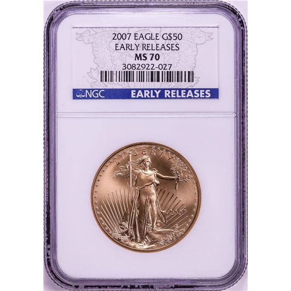 2007 $50 American Gold Eagle Coin NGC MS70 Early Releases