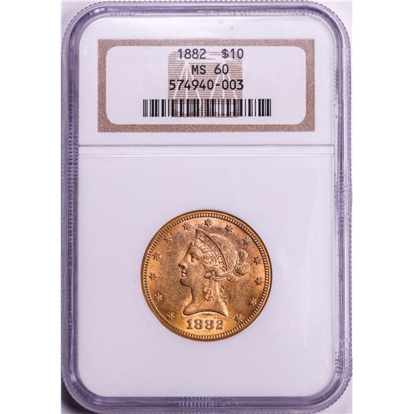 1882 $10 Liberty Head Eagle Gold Coin NGC MS60