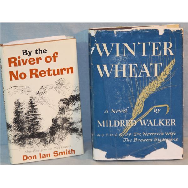 2 books: Walker, Mildred, Winter Wheat, 1944, 1st; Smith, Don Lee, River of No Return, 1969