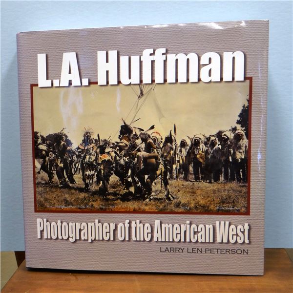Peterson, Larry Len, L. A. Huffman, Photographer of The American West, 2003, 1st, dj, fine