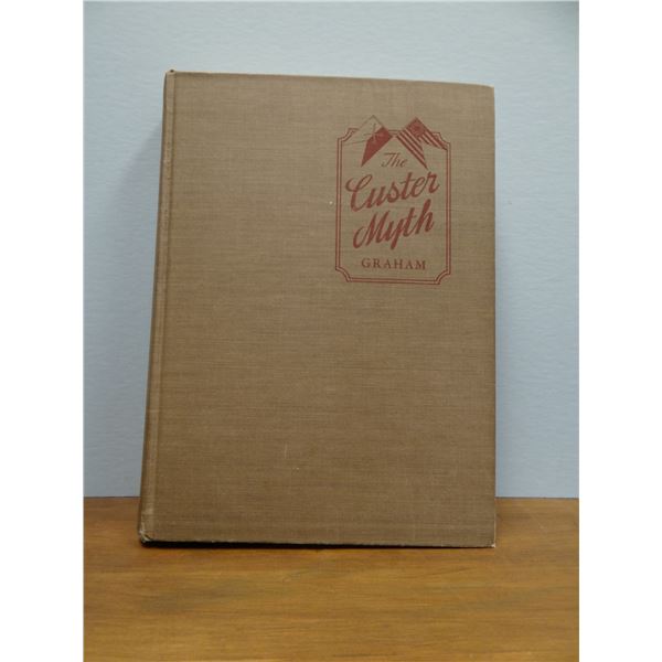 Graham, W. A., The Custer Myth, 1953, 1st, good