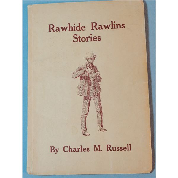 Russell, C. M., Rawhide Rawlins, 1921, soft cover, signed "C. M. Russell"
