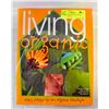 Image 1 : "LIVING ORGANIC" BOOK- MULTI AUTHORS- 264 P