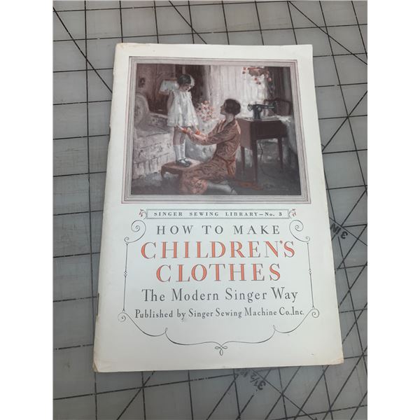 1931 SINGER SEWING MACHINE BOOK HOW TO MAKE CHILDRENS CLOTHES