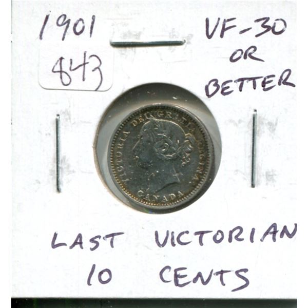 1901 Canadian Victorian Silver 10 Cents. Last 10 Cents issued for Queen Victoria. VF-30 or better.