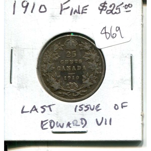 1910 Canadian Silver 25 Cents. The last 25 Cents issued for Edward VII. F-12.