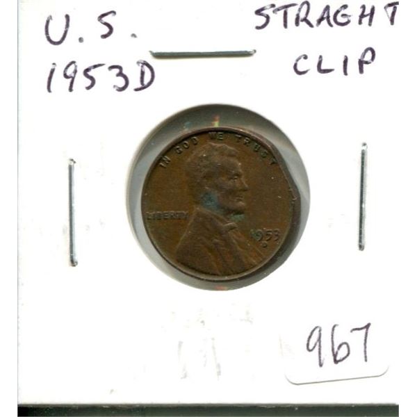 U.S. 1953D Error Cent with Straight Clip. EF.