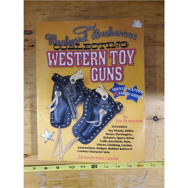 WESTERN  TOY GUNS COLLECTORS GUIDE