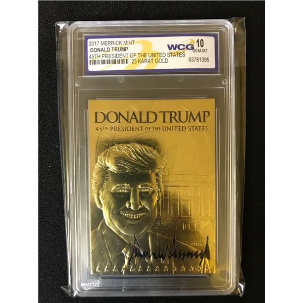 2017 MERRICK MINT DONALD TRUMP 23 KARAT GOLD (WCG 10)