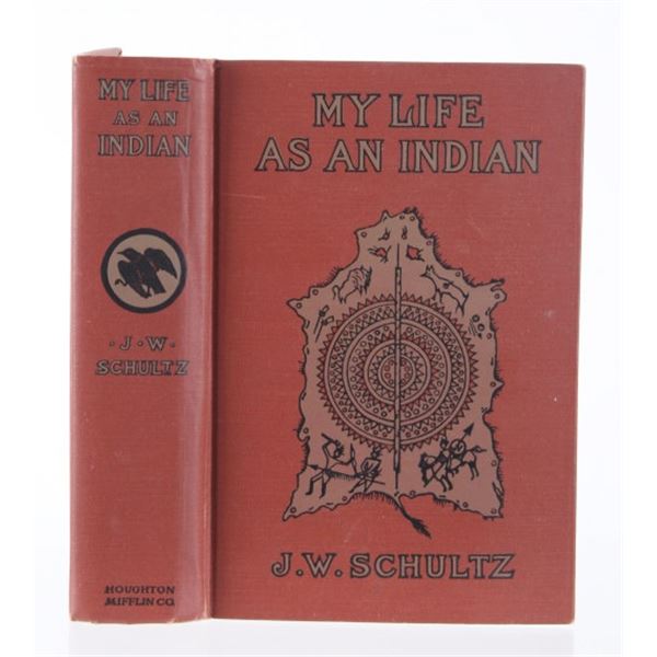"My Life As An Indian" By J.W. Schultz