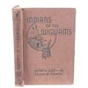 Image 1 : 1938 1st Ed. Indians of the Wigwams by T. Deming