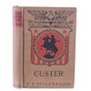 Image 1 : George Armstrong Custer by F.S. Dellenbaugh 1st Ed