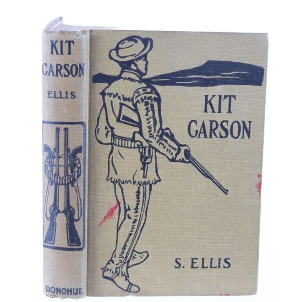 1889 1st Ed. The Life of Kit Carson by S. Ellis