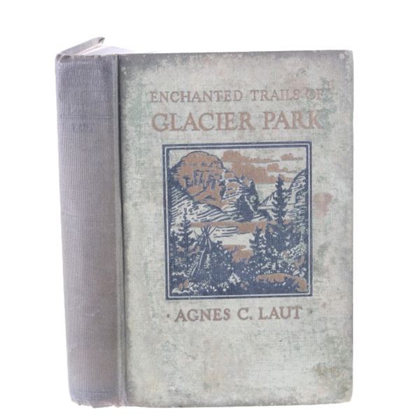 1st Ed.  Enchanted Trails of Glacier Park  by Laut