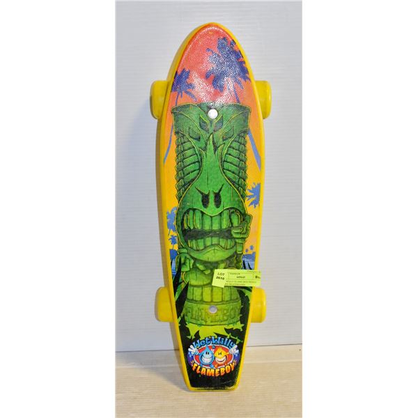 WET WILLY FLAME BOY PENNY BOARD SKATEBOARD
