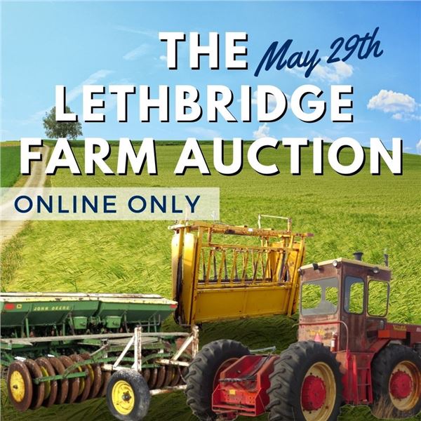 WELCOME TO YOUR KASTNER LETHBRIDGE FARM AUCTION!