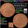 ***Auction Highlight*** 1798 2nd Hair Style Draped Bust Large Cent S-174 R5 1c Graded au58 By SEGS (