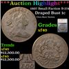 ***Auction Highlight*** 1807 Small Faction Draped Bust Large Cent S-274 1c Graded xf40 By SEGS (fc)