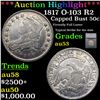 ***Auction Highlight*** 1817 Capped Bust Half Dollar O-103 R2 50c Graded au53 By SEGS (fc)
