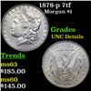 Image 1 : 1878-p 7tf Morgan Dollar 1 Grades Unc Details