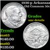 Image 1 : 1936-p Arkansas Old Commem Half Dollar 50c Grades Unc Details