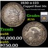 1830 Capped Bust Half Dollar o-123 50c Grades Choice AU By SEGS