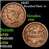 1847 Braided Hair Large Cent 1c Grades vf++