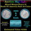 ***Auction Highlight*** Full solid Bank Of America Morgan/Peace silver dollar roll, 20 coin 1880 & '