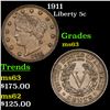 Image 1 : 1911 Liberty Nickel 5c Grades Select Unc