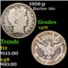 Image 1 : 1906-p Barber Half Dollars 50c Grades vg+