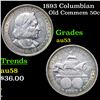 Image 1 : 1893 Columbian Old Commem Half Dollar 50c Grades Select AU