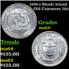 Image 1 : 1936-s Rhode Island Old Commem Half Dollar 50c Grades Select+ Unc