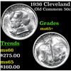 Image 1 : 1936 Cleveland Old Commem Half Dollar 50c Grades GEM+ Unc