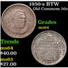 Image 1 : 1950-s BTW Old Commem Half Dollar 50c Grades Choice Unc