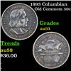 Image 1 : 1893 Columbian Old Commem Half Dollar 50c Grades Select AU