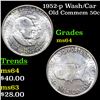 Image 1 : 1952-p Wash/Car Old Commem Half Dollar 50c Grades Choice Unc