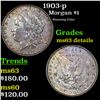 Image 1 : 1903-p Morgan Dollar $1 Grades Unc Details