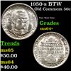 Image 1 : 1950-s BTW Old Commem Half Dollar 50c Grades Choice+ Unc