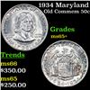 Image 1 : 1934 Maryland Old Commem Half Dollar 50c Grades GEM+ Unc