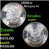 Image 1 : 1880-s Morgan Dollar $1 Grades GEM+ Unc