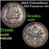 Image 1 : 1893 Columbian Old Commem Half Dollar 50c Grades Choice AU