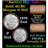 Image 1 : ***Auction Highlight***  AU/BU Slider Brinks Shotgun Morgan $1 Roll 1896 & P Ends Virtually UNC (fc)
