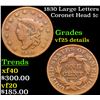 Image 1 : 1830 Large Letters Coronet Head Large Cent 1c Graded vf25 details By SEGS