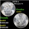 1878-s Morgan Dollar $1 Grades Select+ Unc