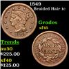 1849 Braided Hair Large Cent 1c Grades xf+