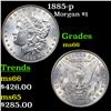 Image 1 : 1885-p Morgan Dollar $1 Grades GEM+ Unc
