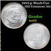 Image 1 : 1952-p Wash/Car Old Commem Half Dollar 50c Grades Select Unc
