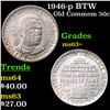 Image 1 : 1946-p BTW Old Commem Half Dollar 50c Grades Select+ Unc