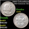 Image 1 : 1893 Columbian Old Commem Half Dollar 50c Grades Select Unc