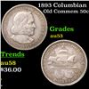 Image 1 : 1893 Columbian Old Commem Half Dollar 50c Grades Select AU